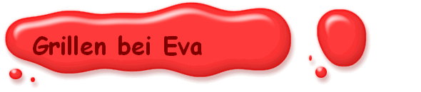 Grillen bei Eva