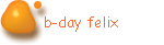 b-day felix