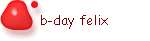 b-day felix